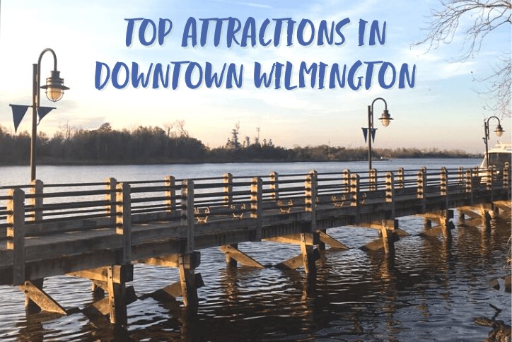 Top Attractions Downtown Wilmington North Carolina